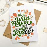 Wildflower Quote Greeting Card | Be a Wildflower in a Garden of Roses